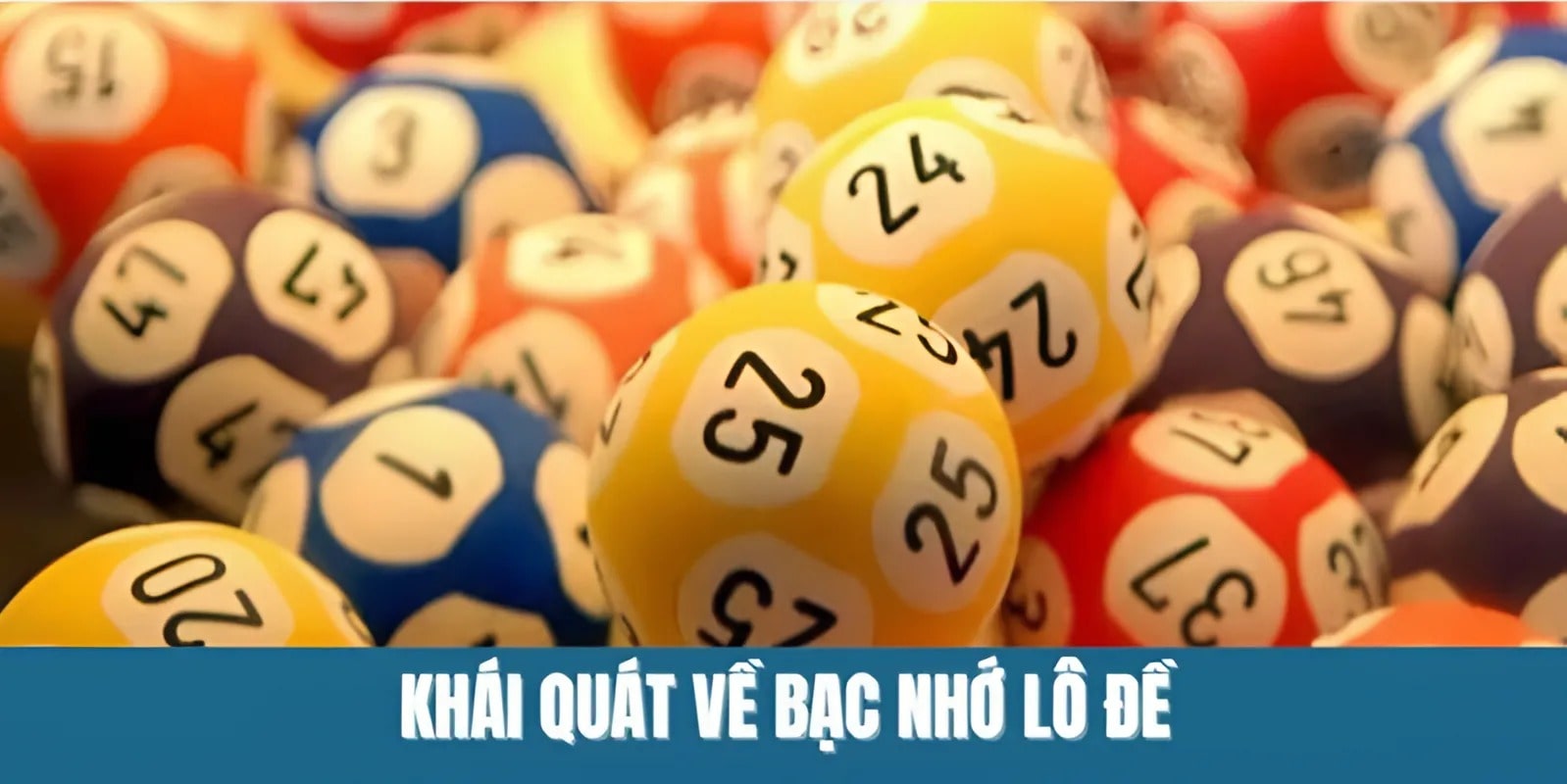 Khái quát về bạc nhớ lô đề